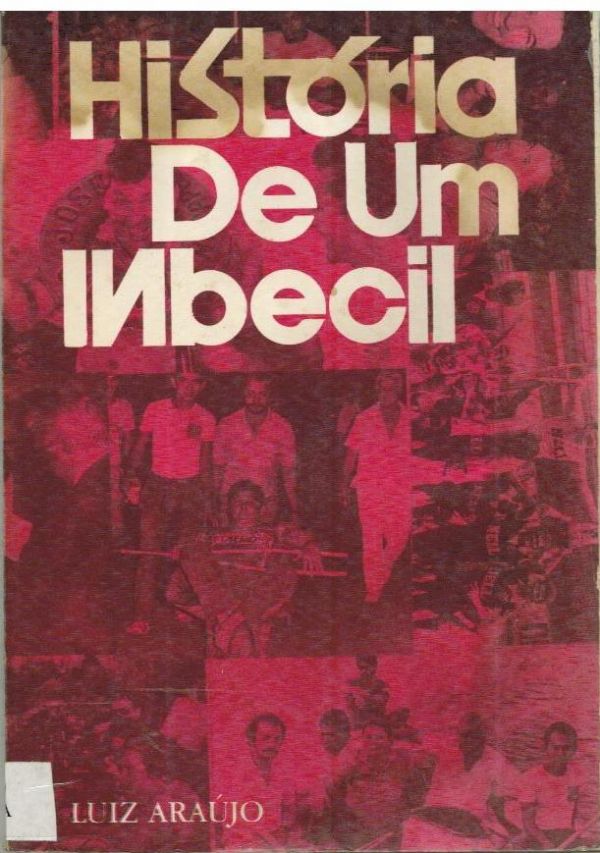 HIstória de um Inbecil